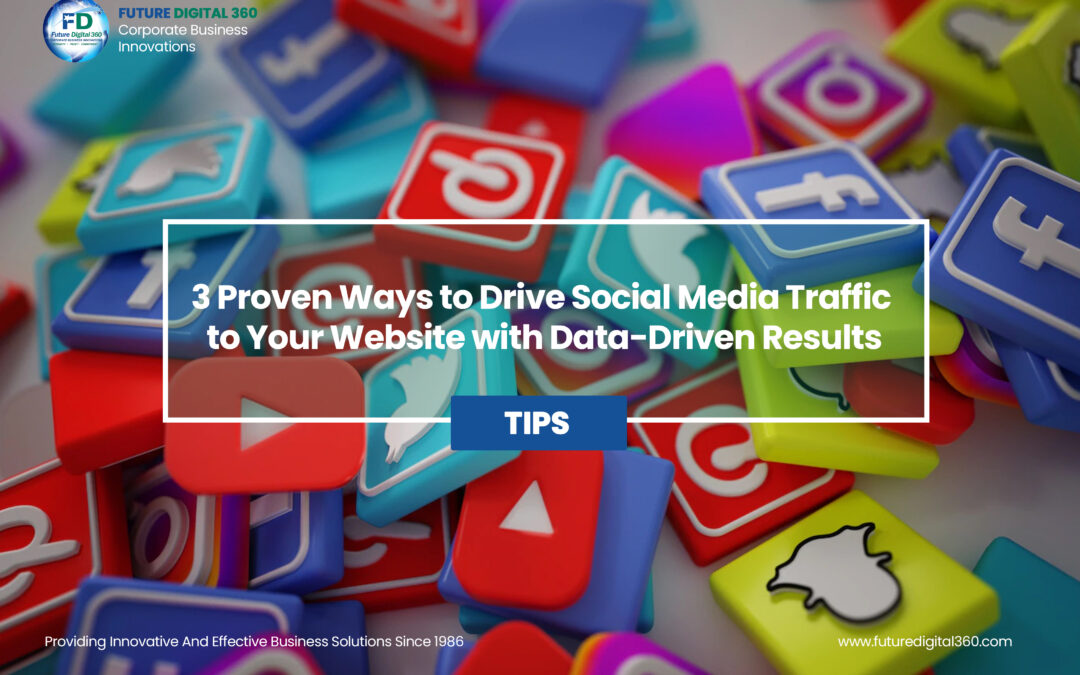 3 Proven Ways to Drive Social Media Traffic to Your Website with Data-Driven Results