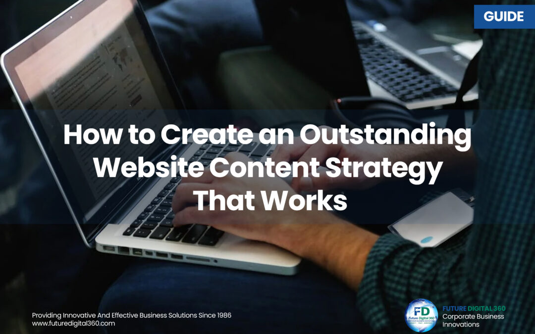 How to Create an Outstanding Website Content Strategy That Works