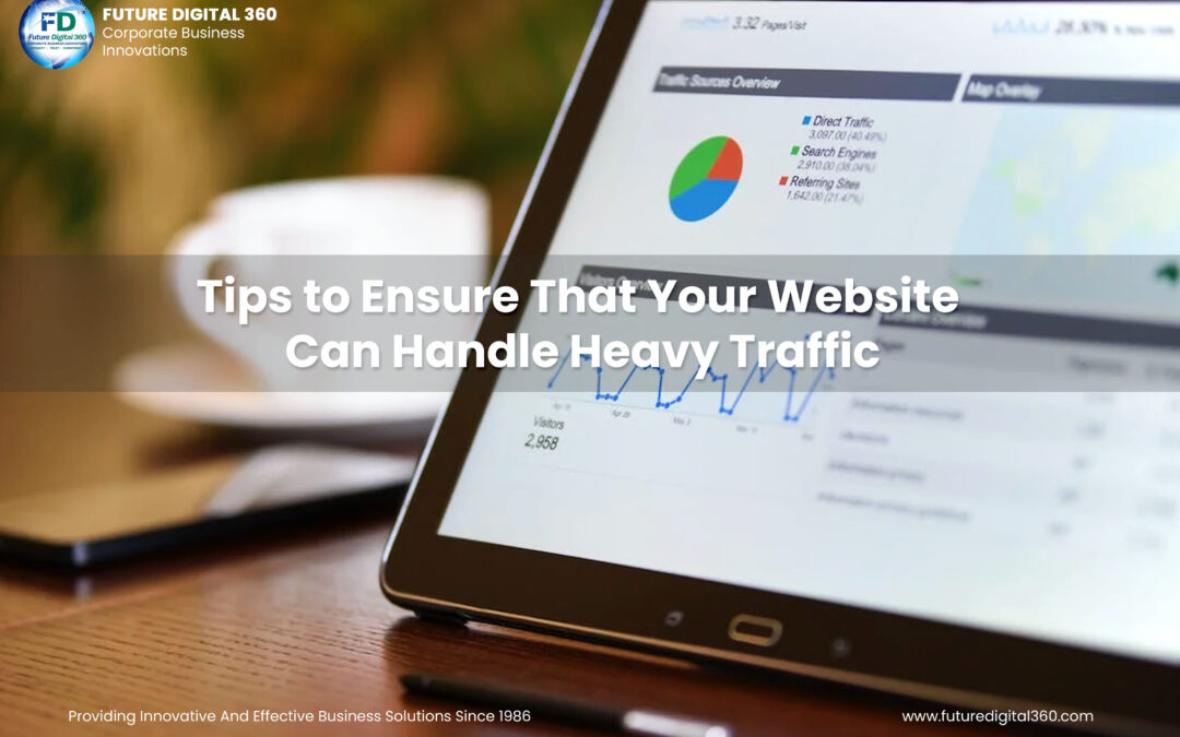 Tips to Ensure That Your Website Can Handle Heavy Traffic