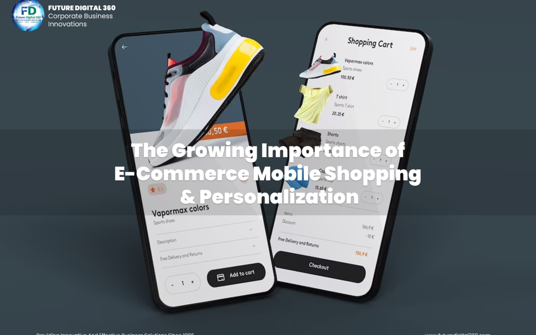 The Growing Importance of E-Commerce Mobile Shopping & Personalization