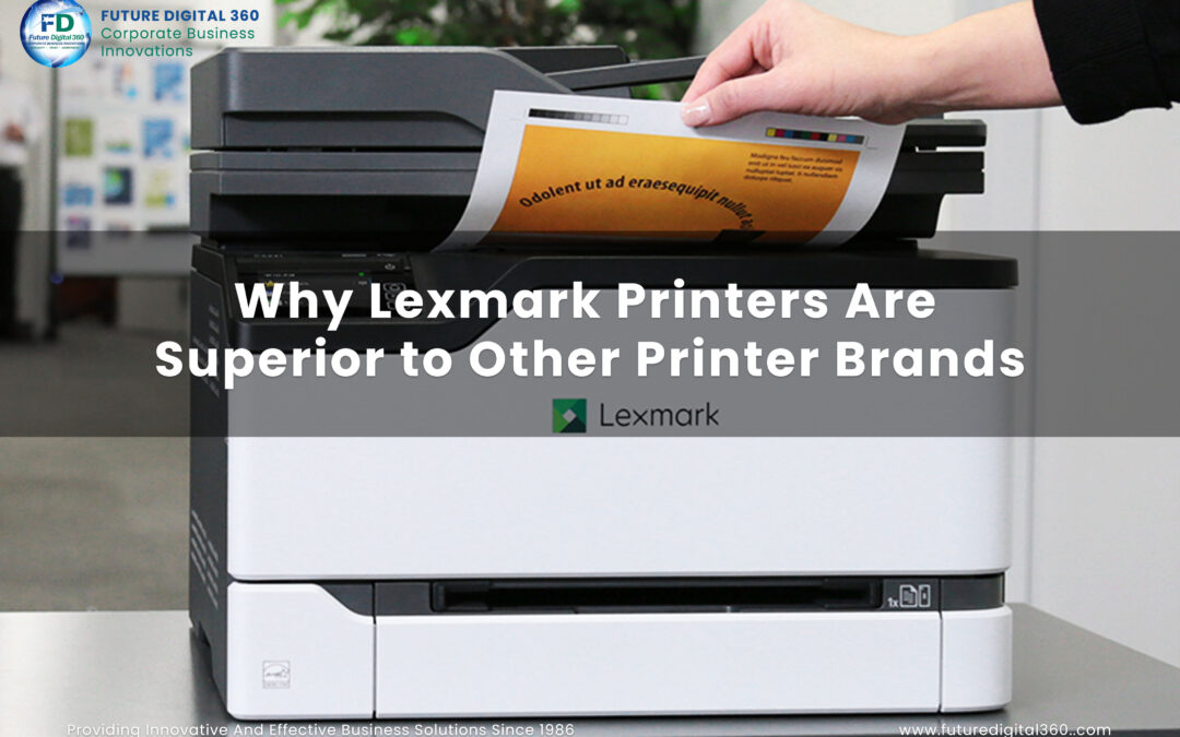 Why Lexmark Printers Are Superior to Other Printer Brands