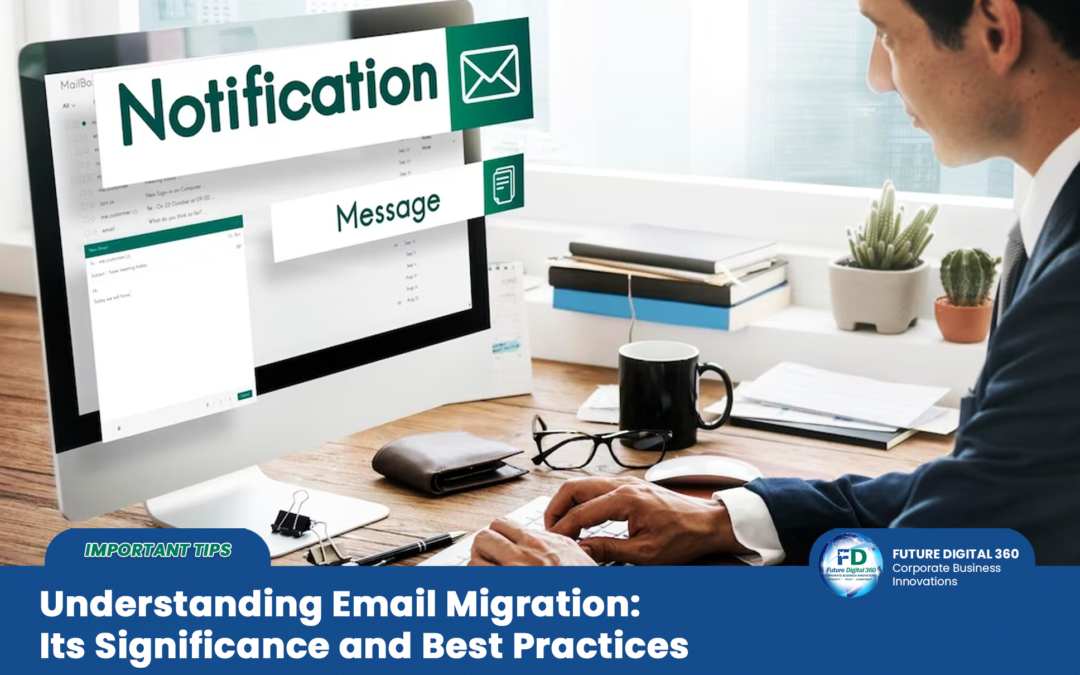 Understanding Email Migration: Its Significance and Best Practices